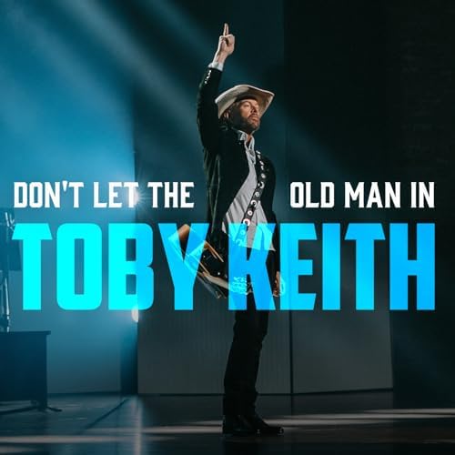 Don't Let the Old Man In by Toby Keith on Amazon Music - Amazon.com